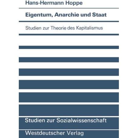 Eigentum, Anarchie und Staat: Studien zur Theorie des Kapitalismus [Paperback]