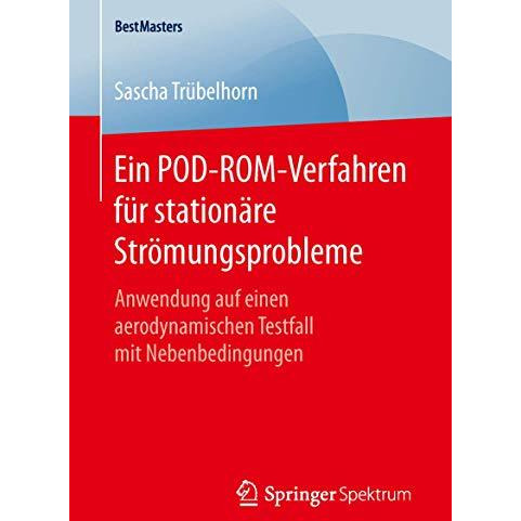 Ein POD-ROM-Verfahren f?r station?re Str?mungsprobleme: Anwendung auf einen aero [Paperback]