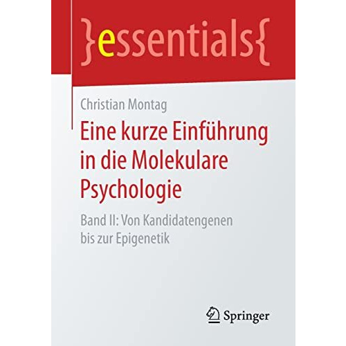 Eine kurze Einf?hrung in die Molekulare Psychologie: Band II: Von Kandidatengene [Paperback]