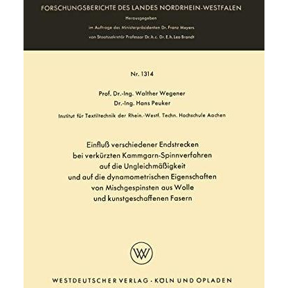 Einflu? verschiedener Endstrecken bei verk?rzten Kammgarn-Spinnverfahren auf die [Paperback]