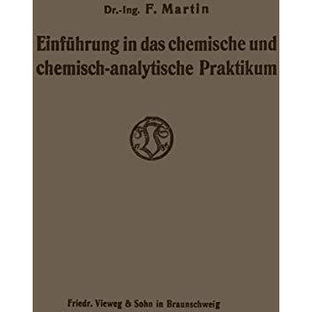 Einf?hrung in das chemische und chemisch-analytische Praktikum [Paperback]