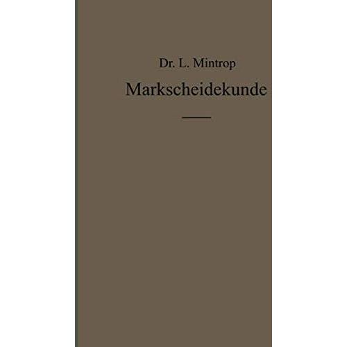 Einf?hrung in die Markscheidekunde mit besonderer Ber?cksichtigung des Steinkohl [Paperback]