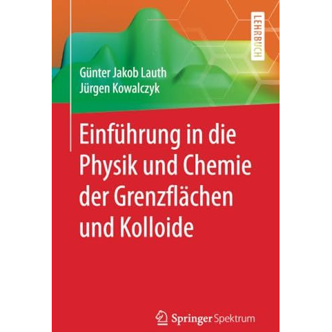 Einf?hrung in die Physik und Chemie der Grenzfl?chen und Kolloide [Paperback]