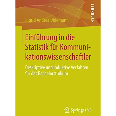 Einf?hrung in die Statistik f?r Kommunikationswissenschaftler: Deskriptive und i [Paperback]