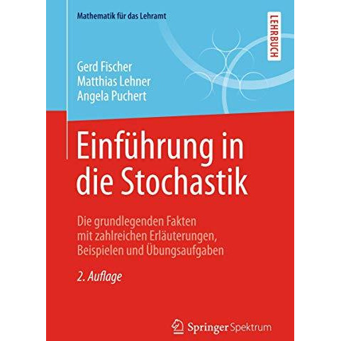 Einf?hrung in die Stochastik: Die grundlegenden Fakten mit zahlreichen Erl?uteru [Paperback]