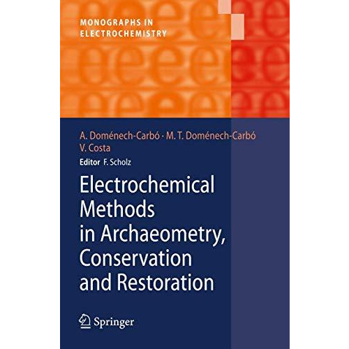 Electrochemical Methods in Archaeometry, Conservation and Restoration [Hardcover]