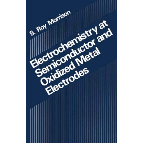 Electrochemistry at Semiconductor and Oxidized Metal Electrodes [Paperback]