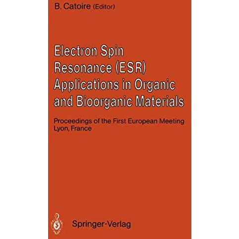 Electron Spin Resonance (ESR) Applications in Organic and Bioorganic Materials:  [Paperback]