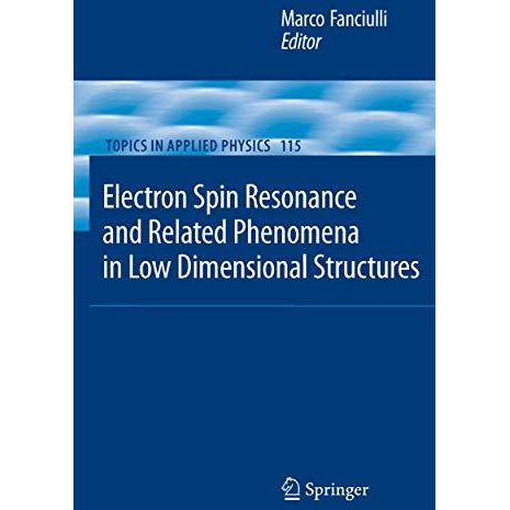 Electron Spin Resonance and Related Phenomena in Low-Dimensional Structures [Hardcover]