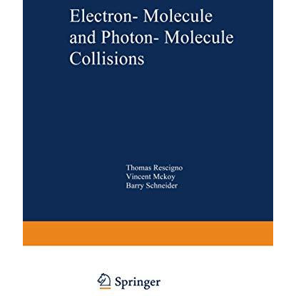 Electron-Molecule and Photon-Molecule Collisions [Paperback]