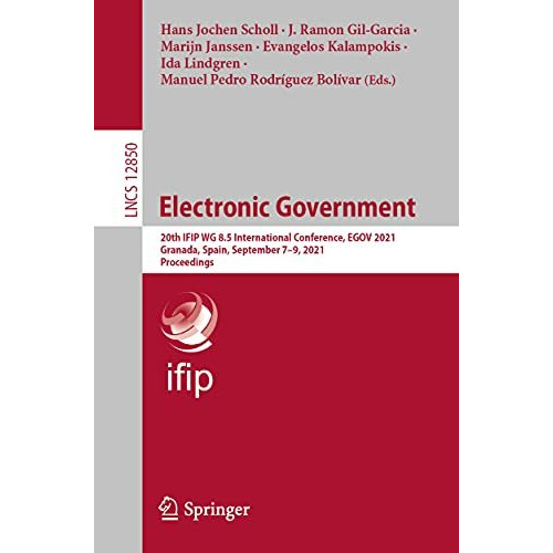 Electronic Government: 20th IFIP WG 8.5 International Conference, EGOV 2021, Gra [Paperback]