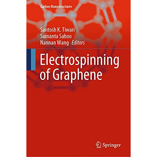 Electrospinning of Graphene [Hardcover]