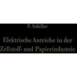 Elektrische Antriebe in der Zellstoff- und Papierindustrie [Paperback]