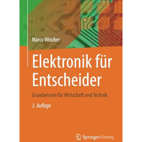 Elektronik f?r Entscheider: Grundwissen f?r Wirtschaft und Technik [Paperback]