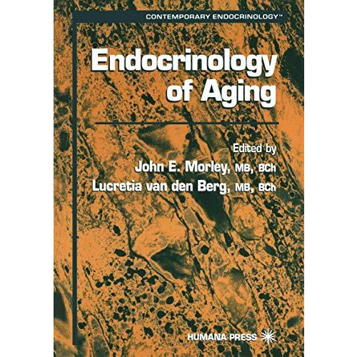 Endocrinology of Aging [Paperback]