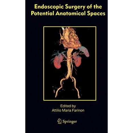 Endoscopic Surgery of the Potential Anatomical Spaces [Hardcover]