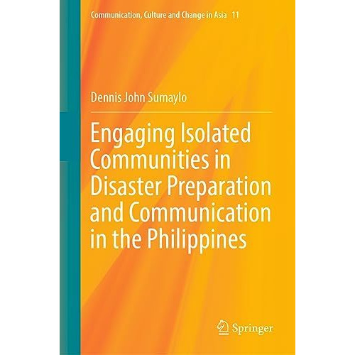 Engaging Isolated Communities in Disaster Preparation and Communication in the P [Hardcover]