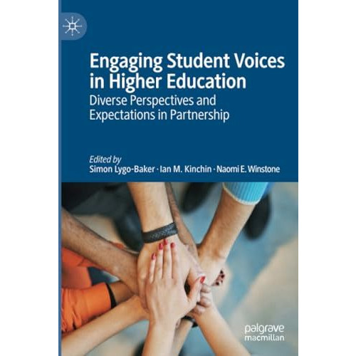 Engaging Student Voices in Higher Education: Diverse Perspectives and Expectatio [Paperback]