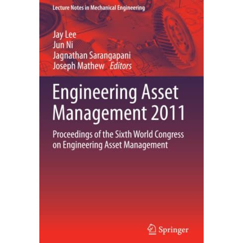 Engineering Asset Management 2011: Proceedings of the Sixth World Congress on En [Paperback]