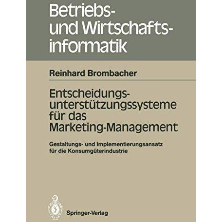 Entscheidungs-unterst?tzungssysteme f?r das Marketing-Management: Gestaltungs- u [Paperback]