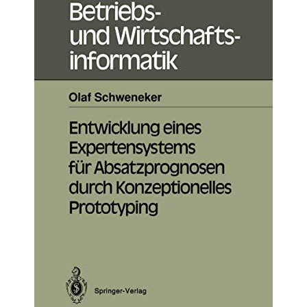 Entwicklung eines Expertensystems f?r Absatzprognosen durch Konzeptionelles Prot [Paperback]