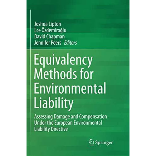 Equivalency Methods for Environmental Liability: Assessing Damage and Compensati [Paperback]