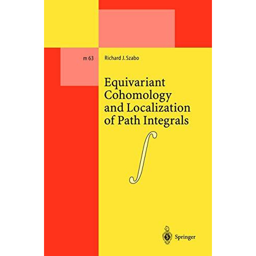 Equivariant Cohomology and Localization of Path Integrals [Hardcover]