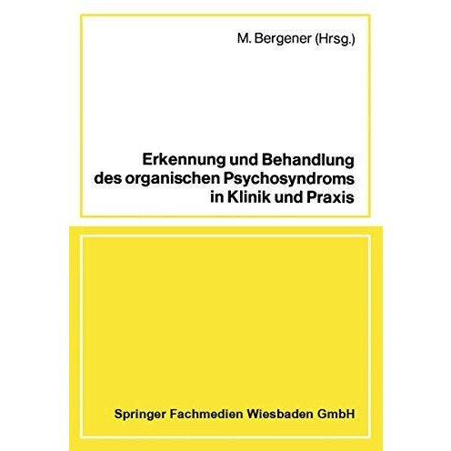 Erkennung und Behandlung des organischen Psychosyndroms in Klinik und Praxis: Re [Paperback]