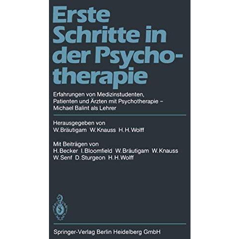 Erste Schritte in der Psychotherapie: Erfahrungen von Medizinstudenten Patienten [Paperback]