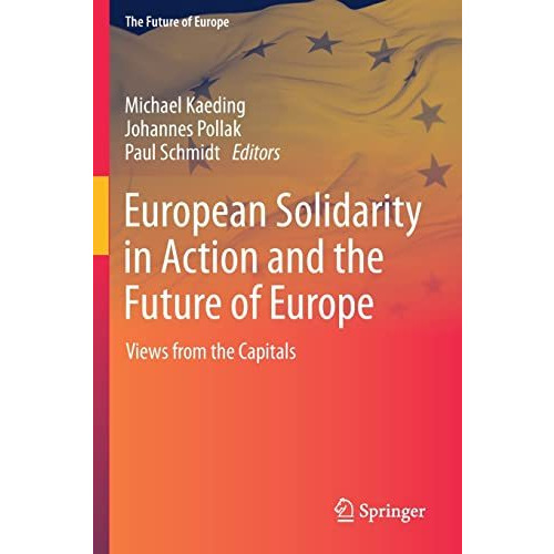 European Solidarity in Action and the Future of Europe: Views from the Capitals [Paperback]