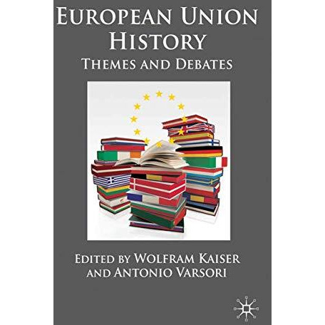 European Union History: Themes and Debates [Paperback]