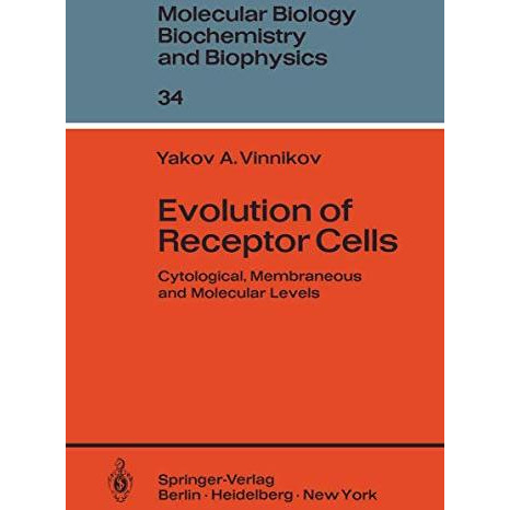 Evolution of Receptor Cells: Cytological, Membranous and Molecular Levels [Paperback]