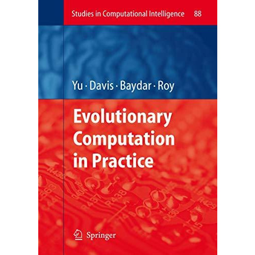 Evolutionary Computation in Practice [Paperback]