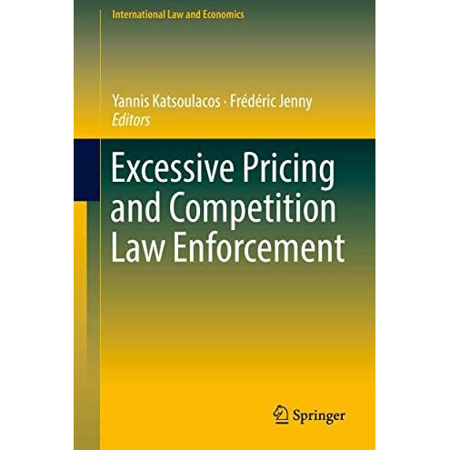 Excessive Pricing and Competition Law Enforcement [Hardcover]