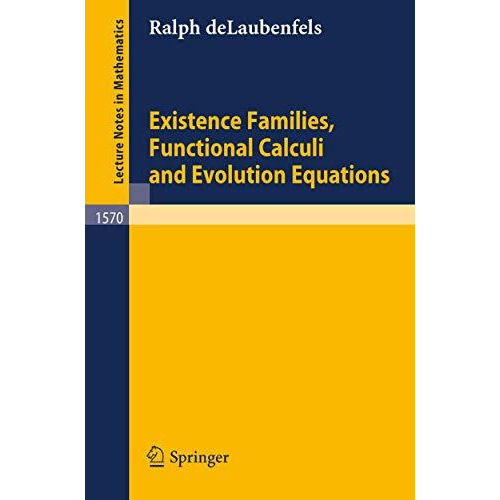 Existence Families, Functional Calculi and Evolution Equations [Paperback]