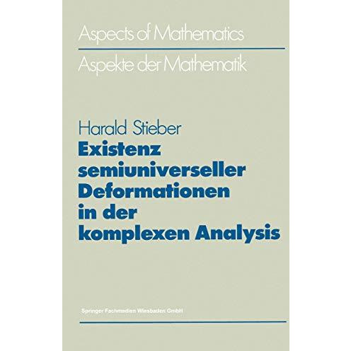 Existenz semiuniverseller Deformationen in der komplexen Analysis [Paperback]