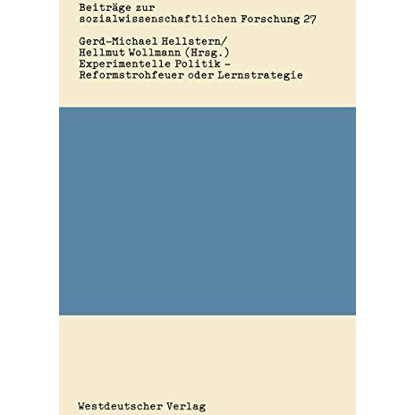 Experimentelle Politik  Reformstrohfeuer oder Lernstrategie: Bestandsaufnahme u [Paperback]