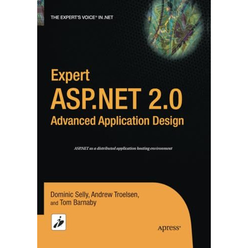 Expert ASP.NET 2.0 Advanced Application Design [Paperback]