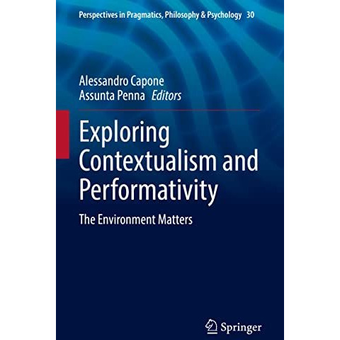 Exploring Contextualism and Performativity: The Environment Matters [Hardcover]