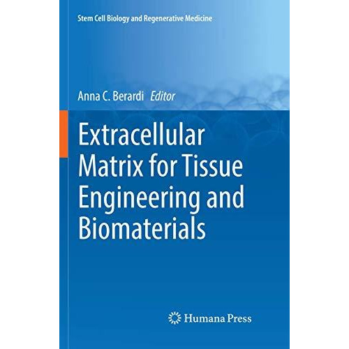 Extracellular Matrix for Tissue Engineering and Biomaterials [Paperback]