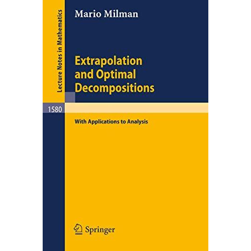 Extrapolation and Optimal Decompositions: with Applications to Analysis [Paperback]