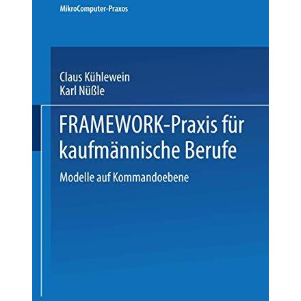 FRAMEWORK-Praxis f?r kaufm?nnische Berufe: Band 1: Modelle auf Kommandoebene [Paperback]