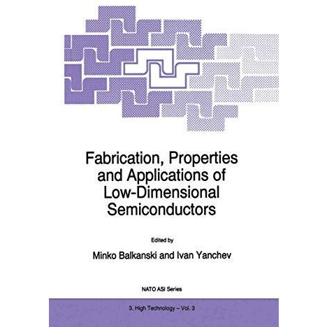 Fabrication, Properties and Applications of Low-Dimensional Semiconductors [Hardcover]