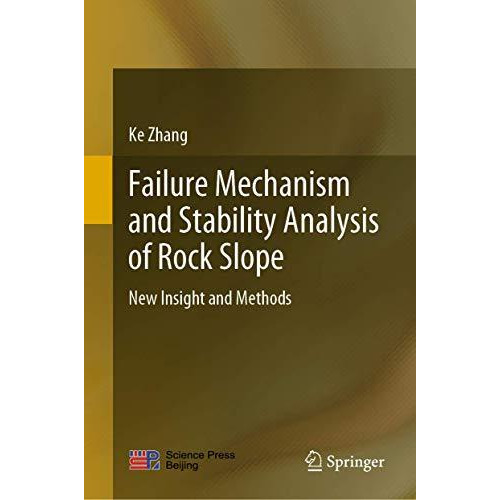 Failure Mechanism and Stability Analysis of Rock Slope: New Insight and Methods [Hardcover]