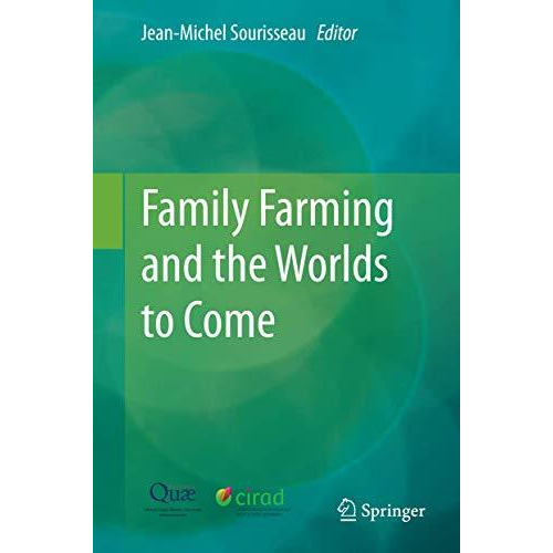 Family Farming and the Worlds to Come [Hardcover]