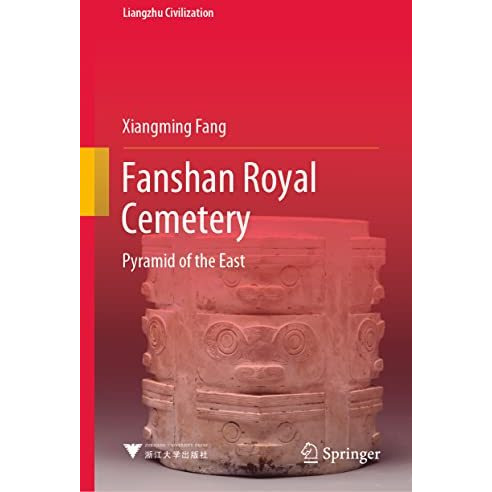 Fanshan Royal Cemetery: Pyramid of the East [Hardcover]