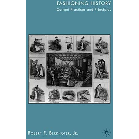 Fashioning History: Current Practices and Principles [Paperback]