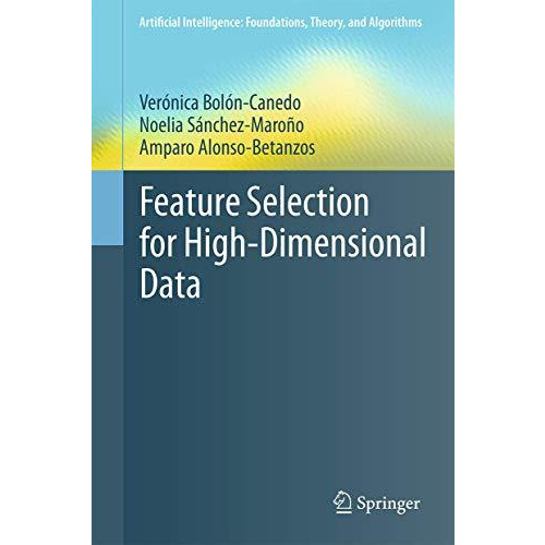 Feature Selection for High-Dimensional Data [Hardcover]