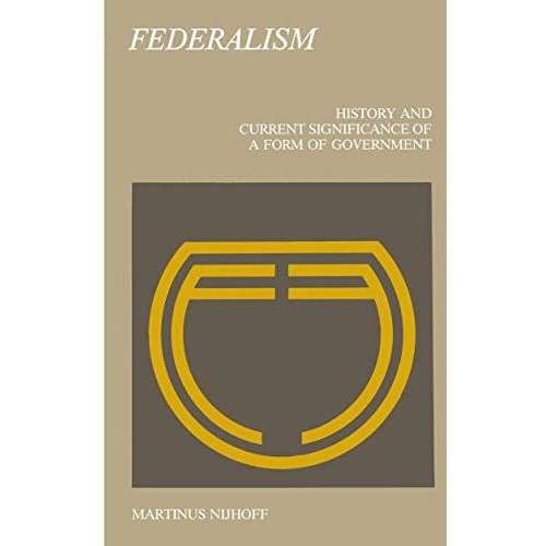 Federalism: History and Current Significance of a Form of Government [Paperback]