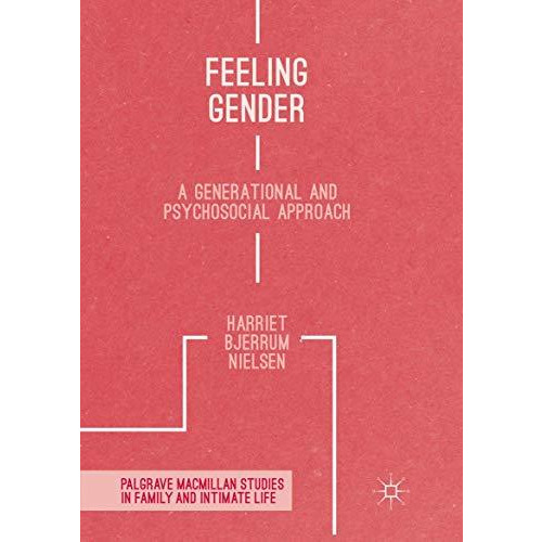 Feeling Gender: A Generational and Psychosocial Approach [Paperback]